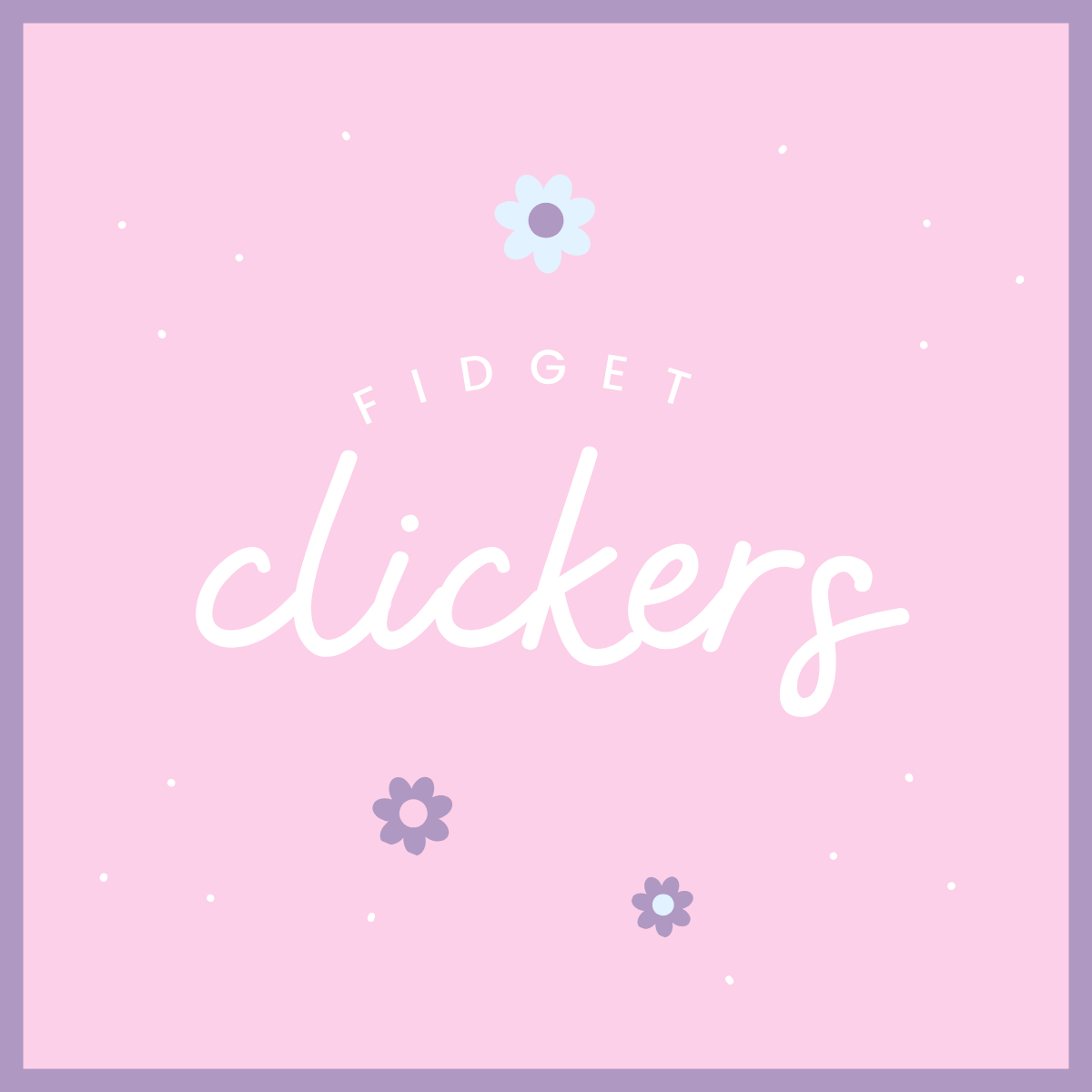Fidget Clickers – Curious Craft Collective